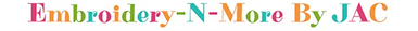Colorful Embroidery-N-More By JAC text logo on white background
