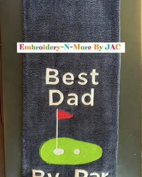 Embroidered golf towel with 'Best Dad By Par' text and golf green design, gift for dads
