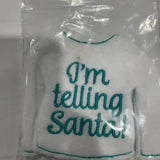 White embroidered elf sweater ornament with 'I'm telling Santa!' in teal text