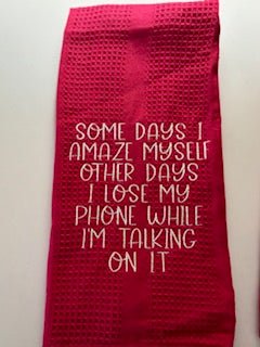 Some Days I Amaze Myself Kitchen Towel - Embroidery - N - More By JAC
