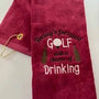 Red embroidered golf towel with funny text and bottle graphics, personalized gift accessory.